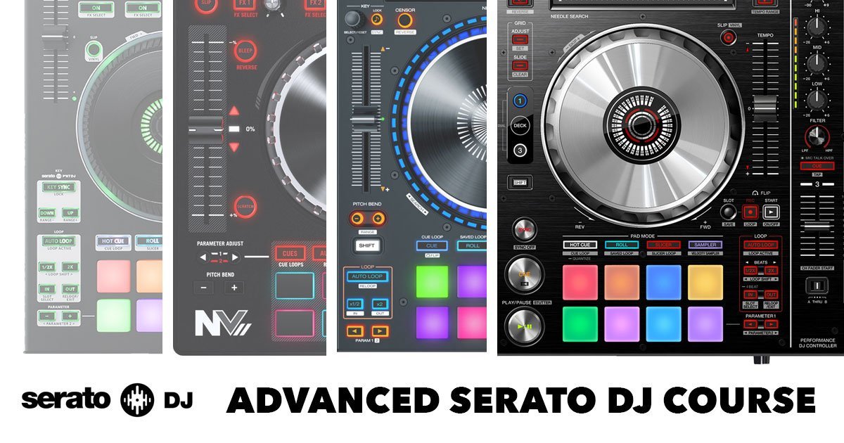 Advanced Serato DJ Course Online DJ Courses We are Crossfader