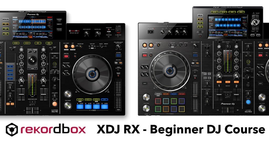 Pioneer XDJ RX Beginner DJ Course We Are Crossfader