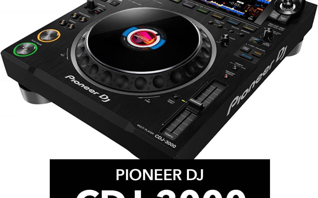 Pioneer DJ CDJ-3000 Review & Guide