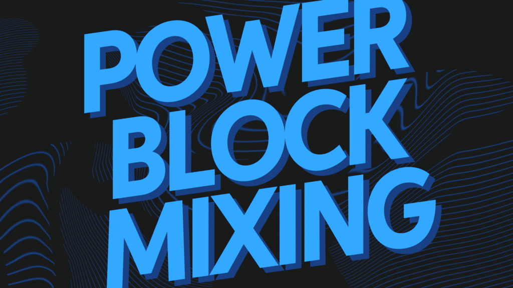 mixing in key power block mixing