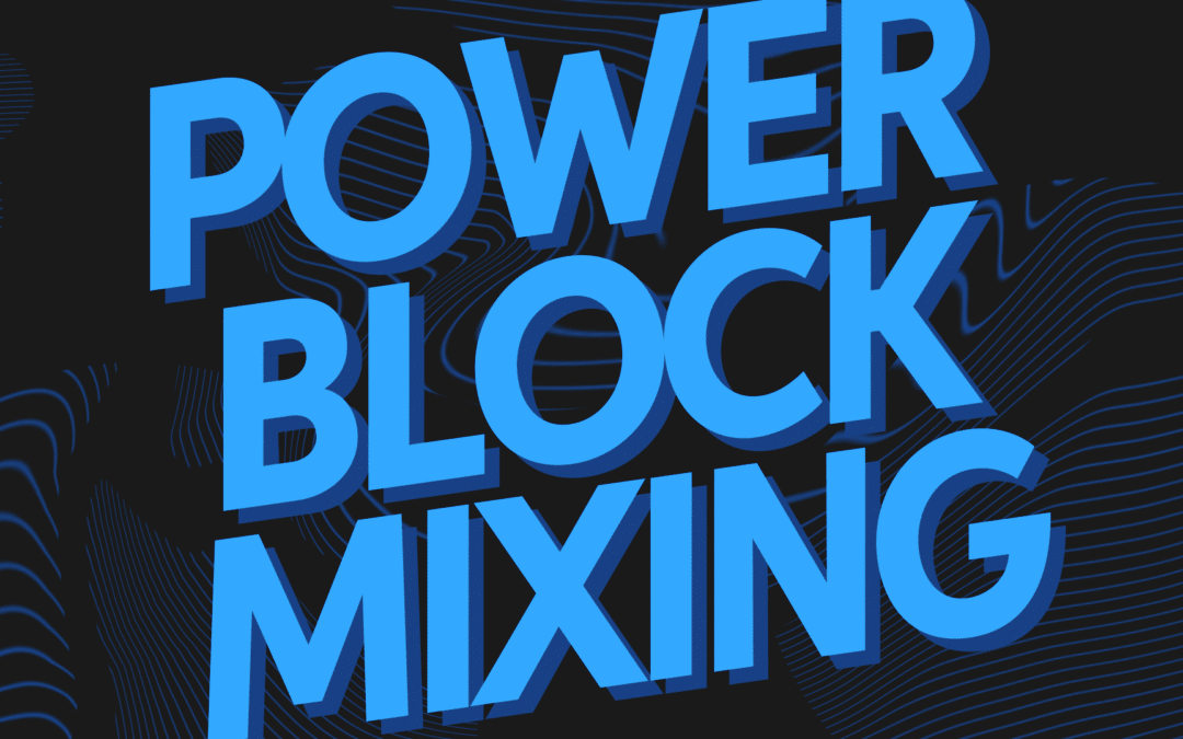 Mastering Power Block Mixing: Elevate Your DJ Sets with Creative Blends