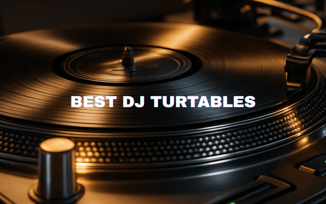 Best DJ Turntables 2025 – Complete Comparison