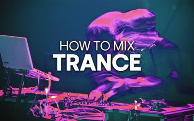 How to DJ Trance Music